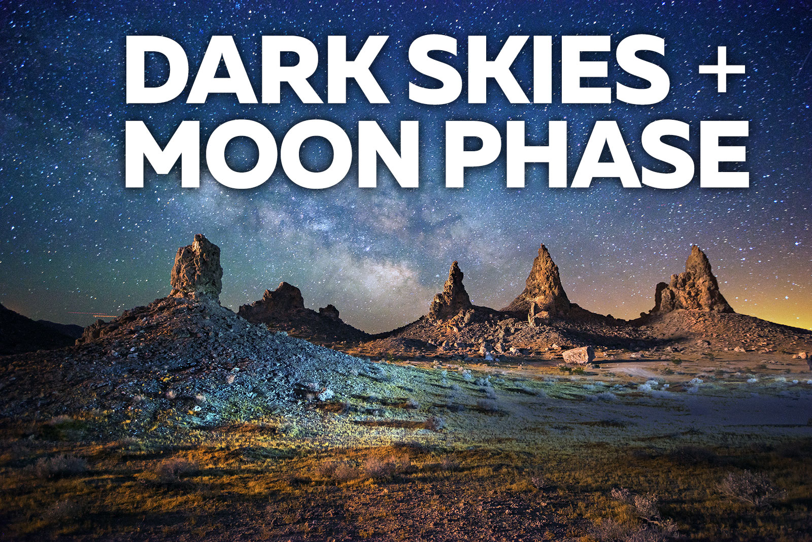 Astrophotography Tutorial - Dark Skies and Moon Phase