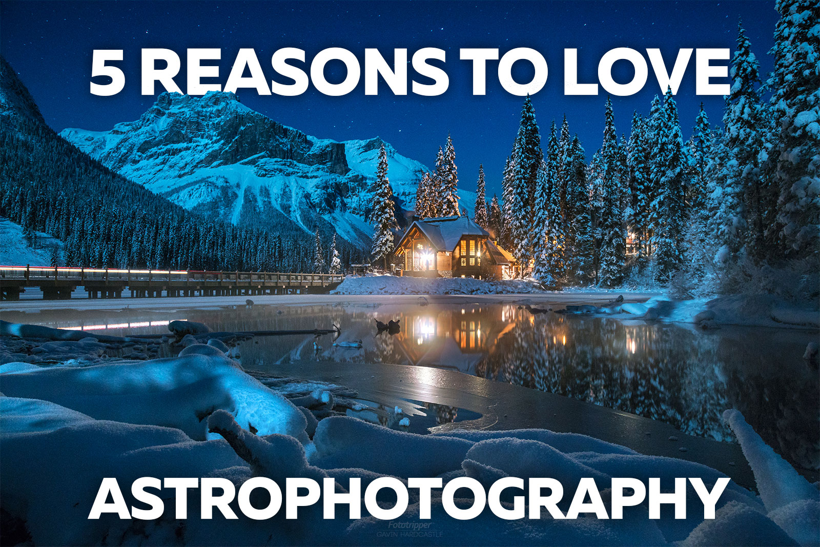 5 Reasons to Love Astrophotography